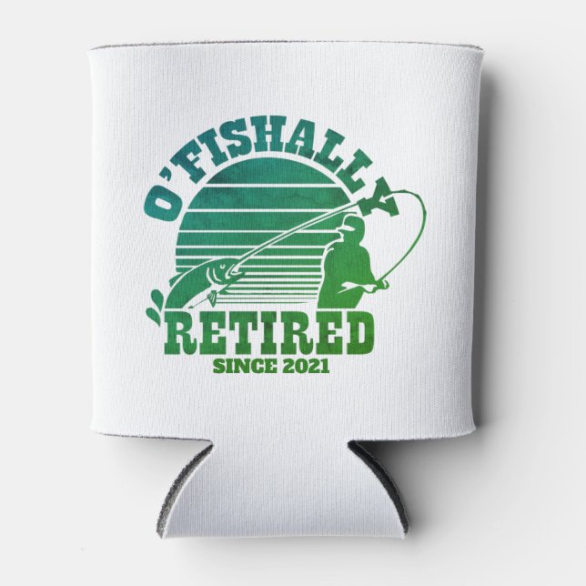 O'Fishally Retired Fishing Retirement Gift Can Cooler (Front)