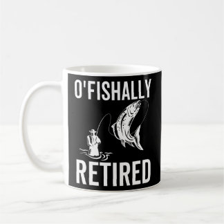 O'Fishally Retired Funny Fishing Retired Coffee Mug