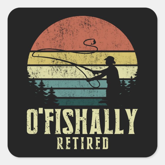Ofishally Retired Funny fishing retirement Square Sticker (Front)