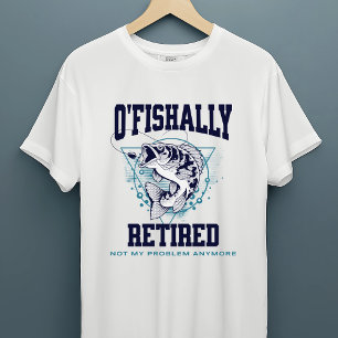 "O'Fishally Retired" Funny Fishing T-Shirt