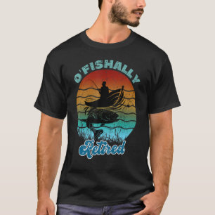Ofishally Retired Retirement Fishing Fisherman 3 T-Shirt