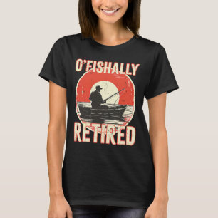 Ofishally Retired Shirt Fisherman Dad Men Retireme