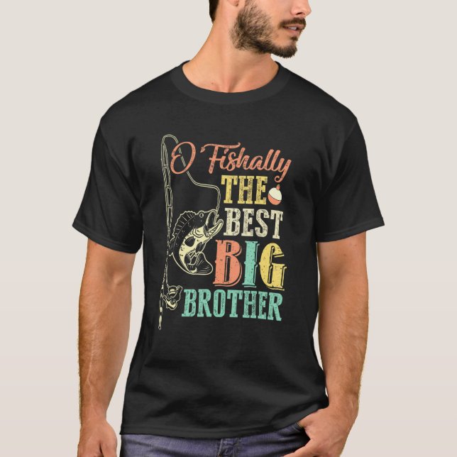 Ofishally The Best Big Brother Cute Boys Fishing   T-Shirt (Front)