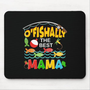 Ofishally The Best Mama Fisherwoman Cute Mum Fishi Mouse Mat