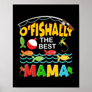 Ofishally The Best Mama Fisherwoman Cute Mum Fishi Poster