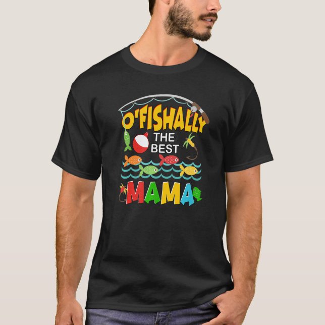 Ofishally The Best Mama Fisherwoman Cute Mum Fishi T-Shirt (Front)