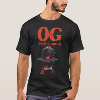 Og Original Griller Bbq Byrbecue Pitmaster Grill S T-Shirt