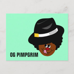 OG Pimpgrim: Original Gangsta Pimp Pilgrim Postcard