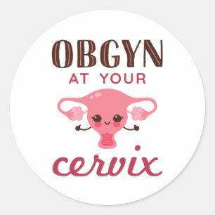 OGBYN At Your Cervix Classic Round Sticker