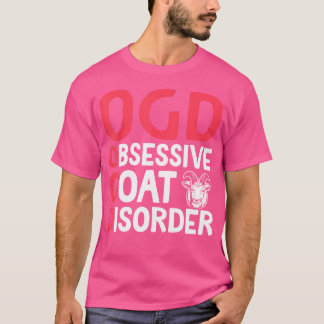 Ogd Obsessive Goat Disorder T-Shirt