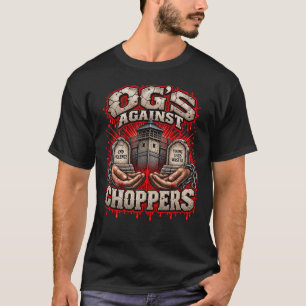 OG's Against Choppers End Violence T-Shirt