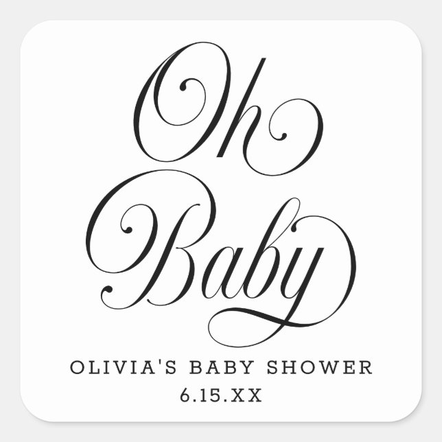 Oh Baby Elegant Script B & W Baby Shower Favor Square Sticker (Front)