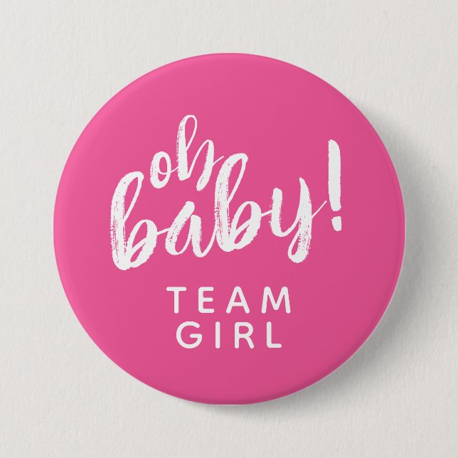 Oh Baby Gender Reveal Team Girl Button (Front)