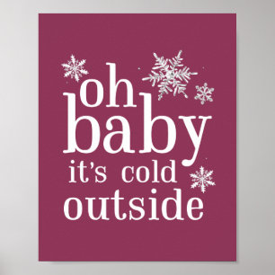 Oh Baby It's Cold Outside Snowflake Party Sign