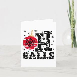 Oh Balls   Grunge Christmas Ornament Humour Holiday Card
