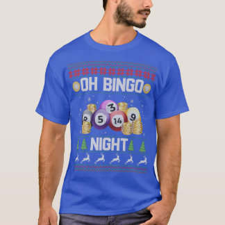 Oh Bingo Night Funny For Bingo Player Christmas414 T-Shirt