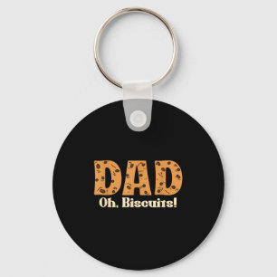 Oh Biscuits Funny Jokes Sarcastic Quote Dad Funny Key Ring