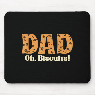 Oh Biscuits Funny Jokes Sarcastic Quote Dad Funny Mouse Mat