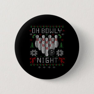 Oh Bowly Night Bowling Ugly Christmas Sweater Part 6 Cm Round Badge