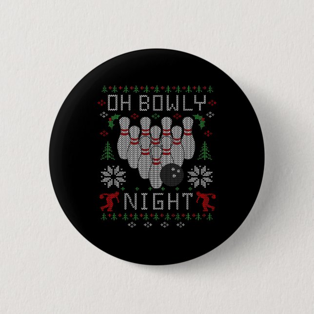Oh Bowly Night Bowling Ugly Christmas Sweater Part 6 Cm Round Badge (Front)