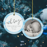 OH BOY Blue Heart Stripes Baby's 1st Christmas Ceramic Tree Decoration<br><div class="desc">This cute design features the script text "oh boy", a cute blue heart and space for a photo and text, with a blue striped background. Click the customise button for more flexibility in modifying the text or moving the graphics! Variations of this design as well as coordinating products are available...</div>