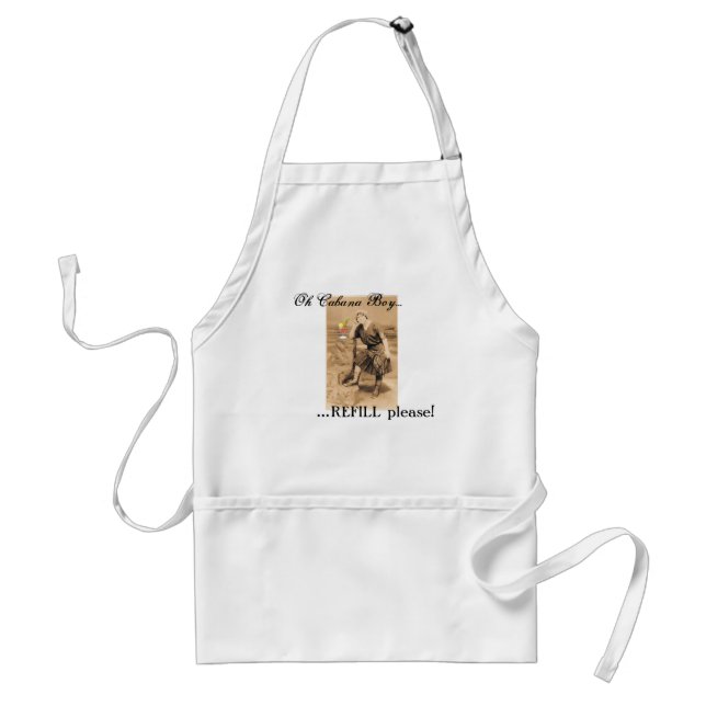 Oh Cabana Boy...Refill please!  Apron (short) (Front)