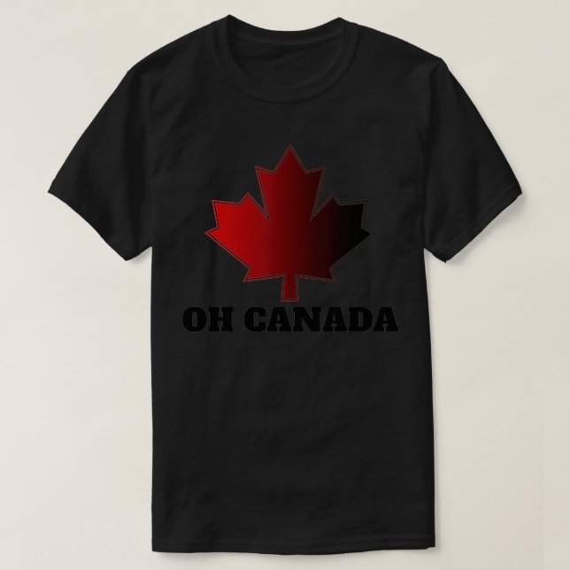 Oh Canada Canadian Pride Maple Leaf National Day ( T-Shirt (Design Front)