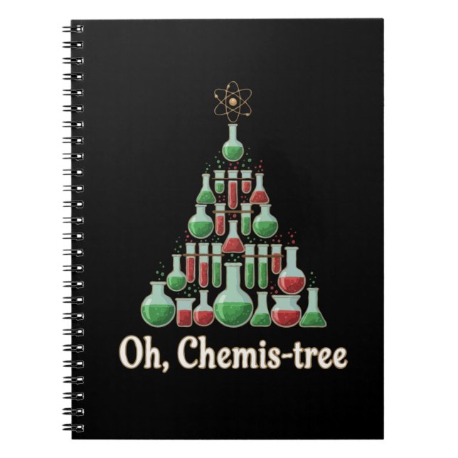 Oh Chemis-tree Funny Science Chemistry Christmas  Notebook (Front)