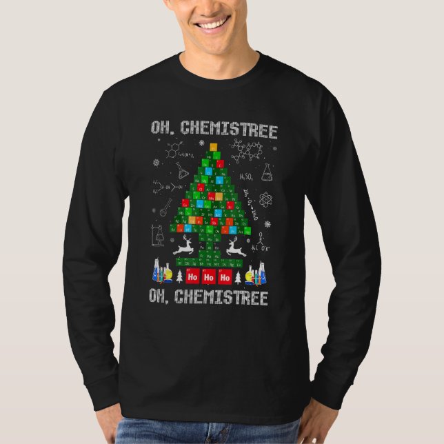 Oh Chemist Tree Chemistree Science Chemistry Chris T-Shirt (Front)