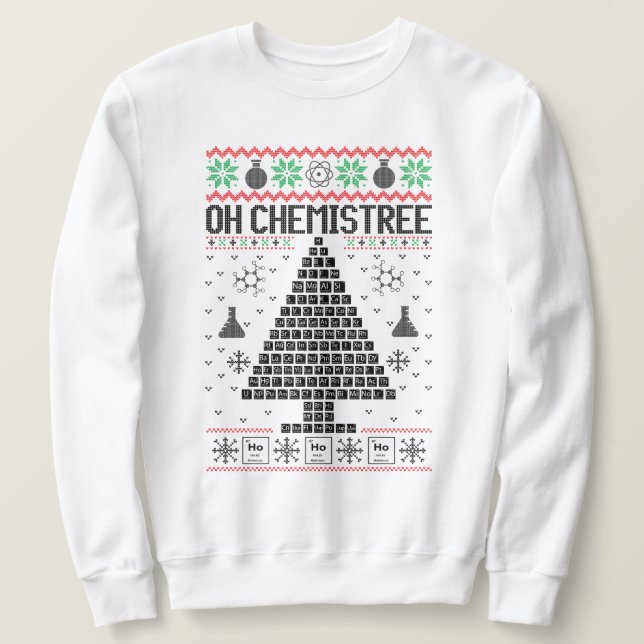 "Oh Chemistree" Chemistry Christmas Pun Sweatshirt (Design Front)