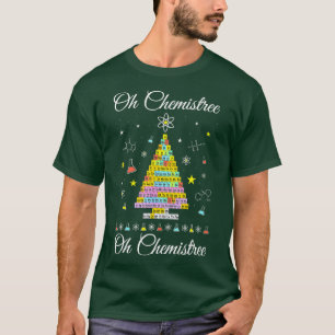 Oh Chemistree Colourful Periodic able Elements Che T-Shirt