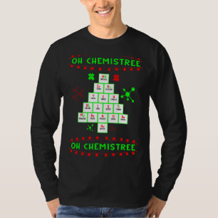 Oh Chemistree Oh Chemistree For Chemistry Majors T-Shirt