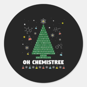 Oh Chemistree Periodic Table Chemistry Christmas T Classic Round Sticker