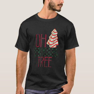 Oh Christmas Cake Tree Funny Christmas Snack Cake  T-Shirt