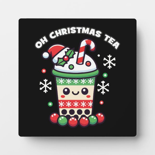 Oh Christmas Tea - Funny Boba Holiday Bubble Tea Plaque (Front)