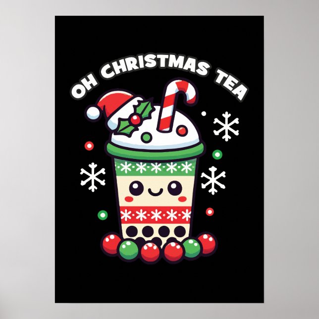 Oh Christmas Tea - Funny Boba Holiday Bubble Tea Poster (Front)