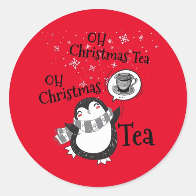 Oh Christmas Tea Penguin Lover - Tea Drinker Classic Round Sticker (Front)