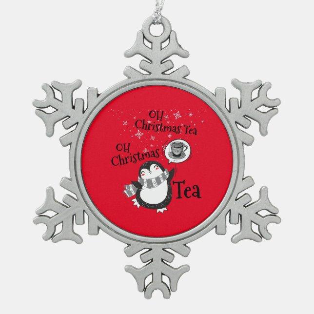 Oh Christmas Tea Penguin Lover - Tea Drinker Snowflake Pewter Christmas Ornament (Front)