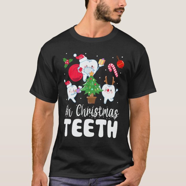 Oh Christmas Teeth Dental Dentist Hygienist Xmas   T-Shirt (Front)