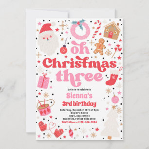 Oh Christmas Three Christmas 3rd Birthday Party Invitation