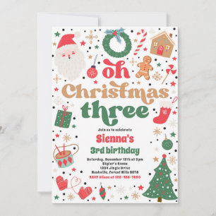 Oh Christmas Three Christmas 3rd Birthday Party Invitation