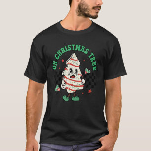 Oh Christmas Tree Cakes Debbie Becky Jen Groovy Re T-Shirt