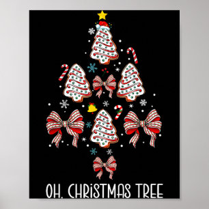 Oh Christmas Tree Cakes Debbie Coquette Bow Xmas P Poster