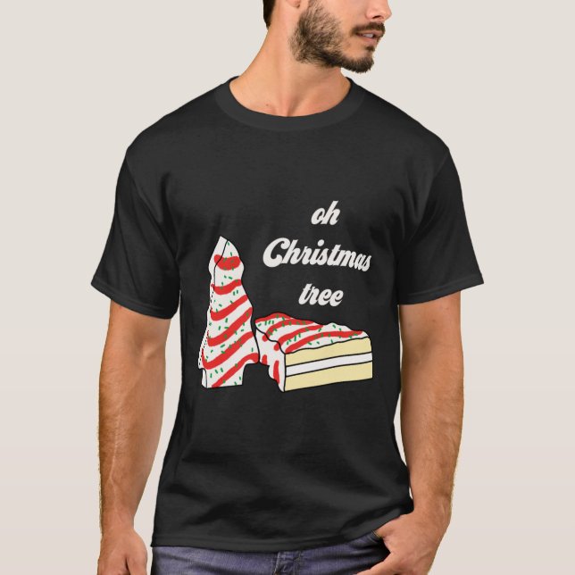 Oh Christmas Tree Cakes Debbie Funny Christmas Sna T-Shirt (Front)