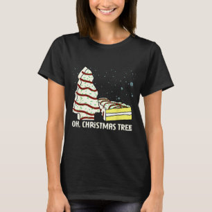 Oh, Christmas Tree Cakes Shirt Funny Cakes Debbie