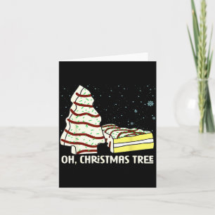 Oh, Christmas Tree Cakes Shirt Funny Cakes Debbie Card