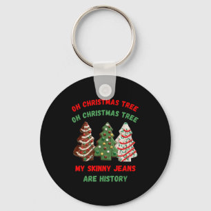 Oh Christmas Tree My Skinny Jeans Are History Key Ring
