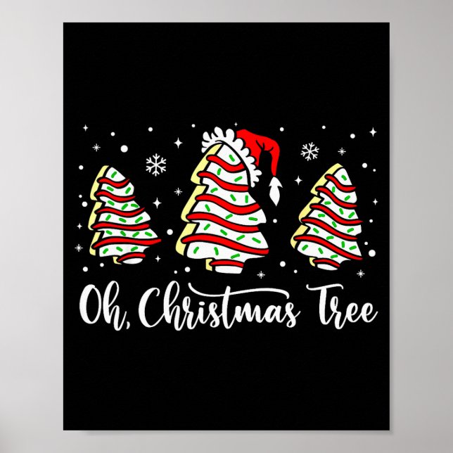 Oh Christmas Tree Shirt Snack Cake Xmas For Women  Poster (Front)