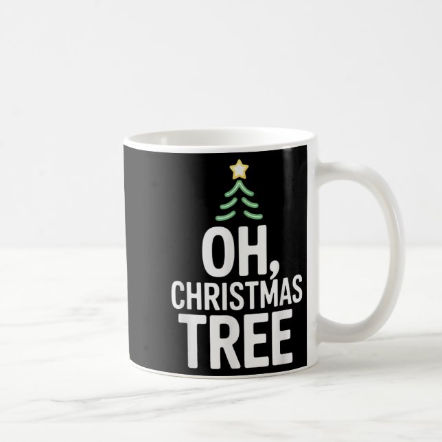 Oh Christmas Tree Star Snow Xmas Holiday Carol The Coffee Mug (Right)