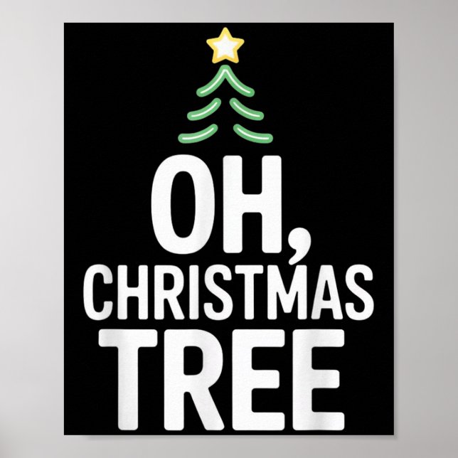 Oh Christmas Tree Star Snow Xmas Holiday Carol The Poster (Front)